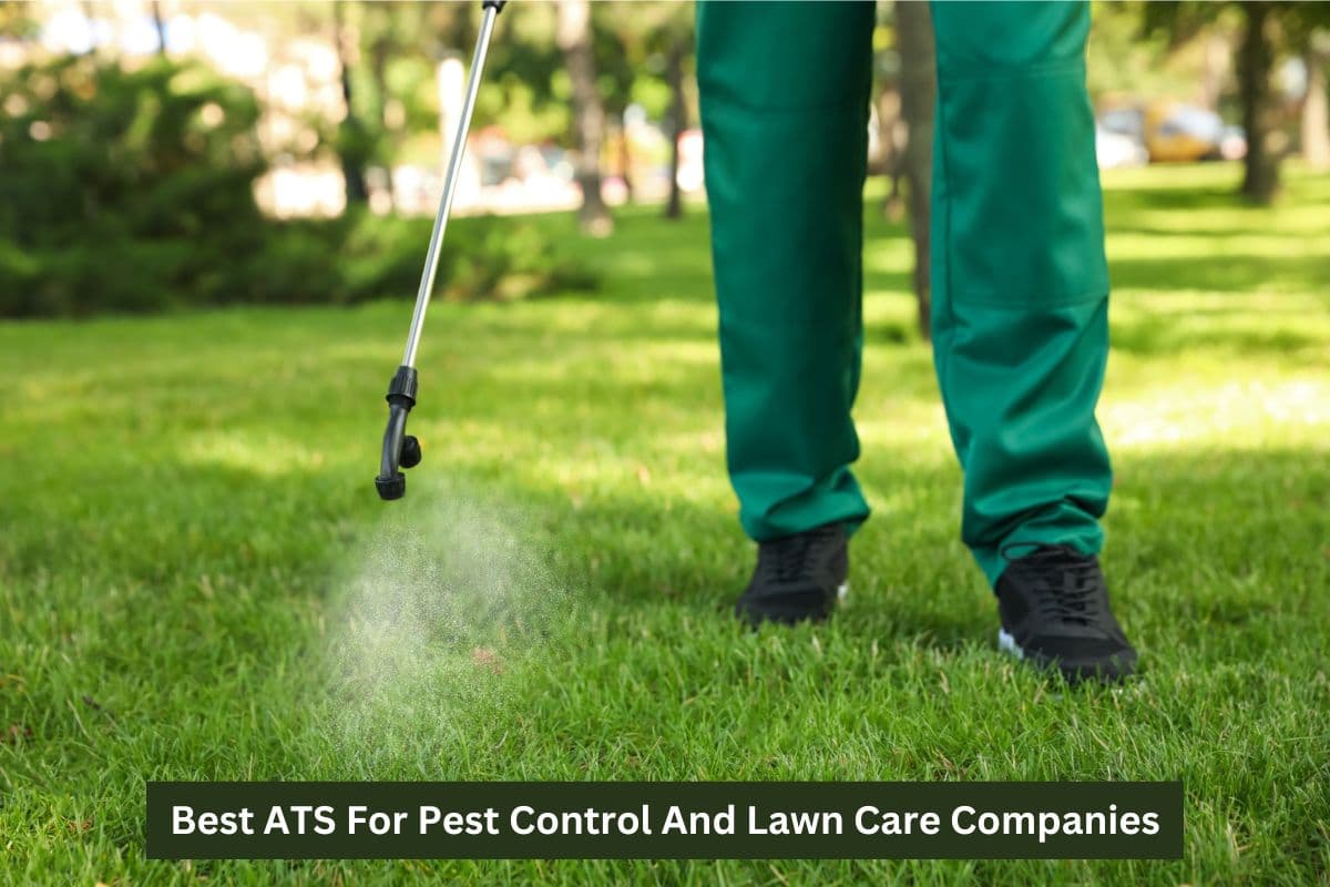 Best ATS For Pest Control And Lawn Care Companies
